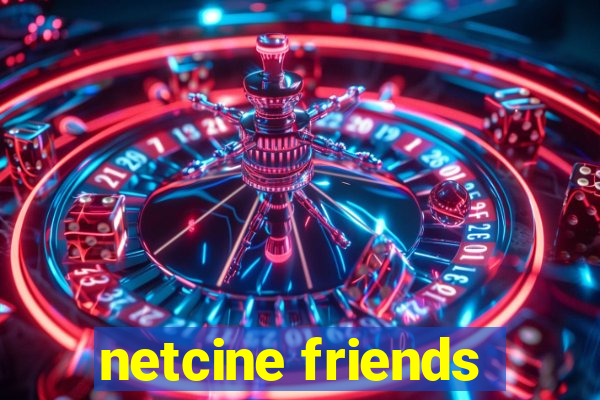 netcine friends